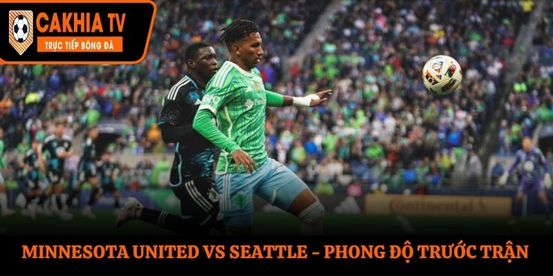 Soi kèo Minnesota United vs Seattle - thống kê phong độ gần đây